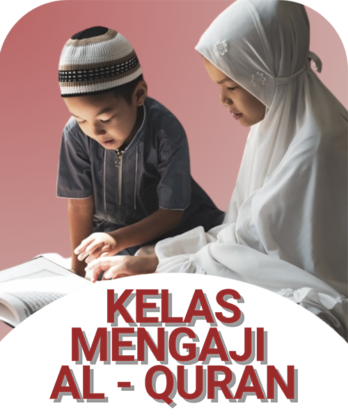 KELAS MENGAJI AL - QURAN - EL GHAZI